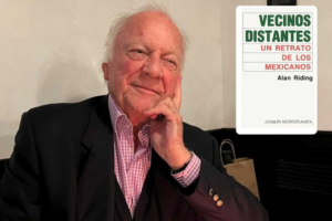 Muere Alan Riding, periodista y autor de “Vecinos distantes”